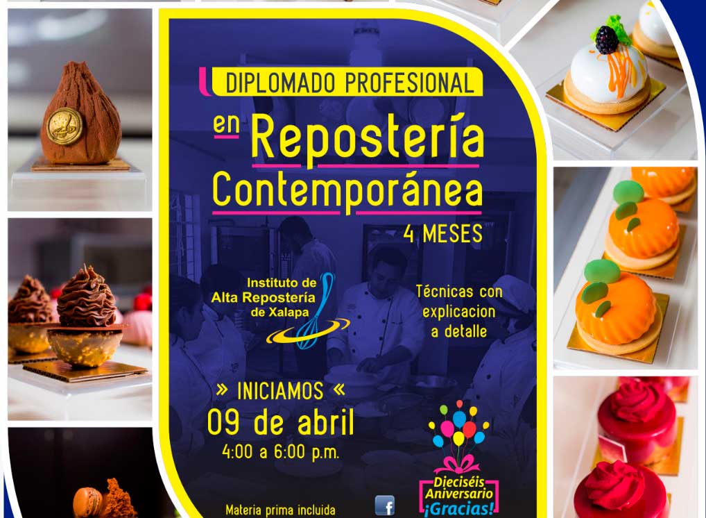 Diplomado Profesional en Repostería Contemporánea | Aprende fácil y rápido con los cursos del chef Edgar García Rico en el Instituto de Alta Repostería de #Xalapa / inscripciones abiertas